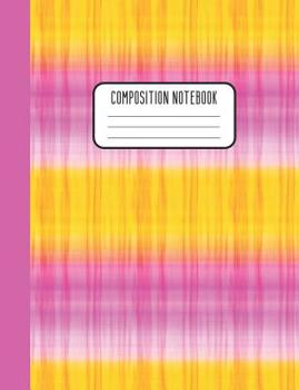 Composition Notebook: Pink & Orange Tie Dye Colorful Trendy Design Wide Ruled Composition Notebook