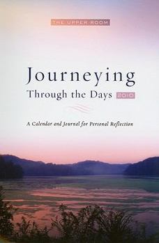 Paperback Journeying Through the Days 2010: A Calendar and Journal for Personal Reflection Book
