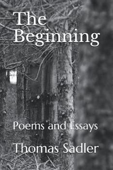Paperback The Beginning: Poems and Essays Book