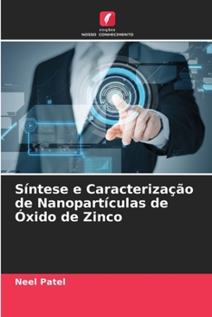 Paperback Síntese e Caracterização de Nanopartículas de Óxido de Zinco [Portuguese] Book