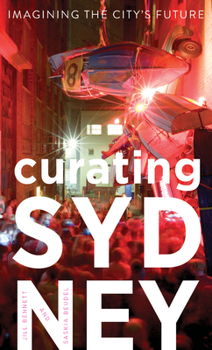 Paperback Curating Sydney: Imagining the City's Future Book