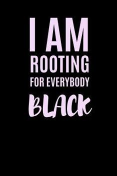 I Am Rooting For Everybody Black: Notebook 6x9 Journal with beautiful soft matt cover lilac light purple color design, 120 White Dot Grid Pages for Writing Daily Affirmations