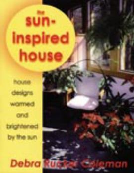 Paperback The Sun-Inspired House: House Designs Warmed and Brightened by the Sun Book