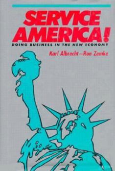 Hardcover Service America!: Doing Business in the New Economy Book