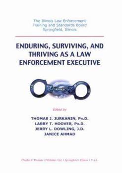 Paperback Enduring, Surviving, and Thriving as a Law Enforcement Executive Book