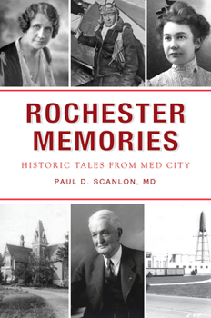 Rochester Memories: Historic Tales from Med City