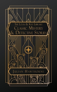 The Lock and Key Library: Classic Mystery & Detective Stories