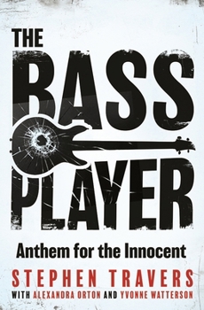 Paperback The Bass Player: Surviving the Miami Showband Massacre Book