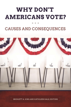 Hardcover Why Don't Americans Vote?: Causes and Consequences Book