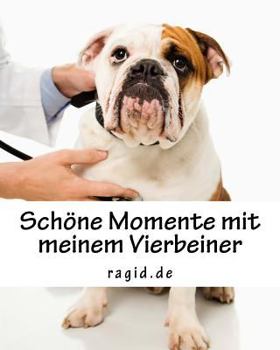 Mein Hund - Erinnerungsbuch : Sch?ne Momente Mit Meinem Geliebten Vierbeiner