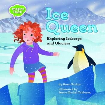 Library Binding Ice Queen: Exploring Icebergs and Glaciers Book