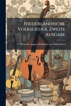 Paperback Niederländische Volkslieder, Zweite Ausgabe [German] Book