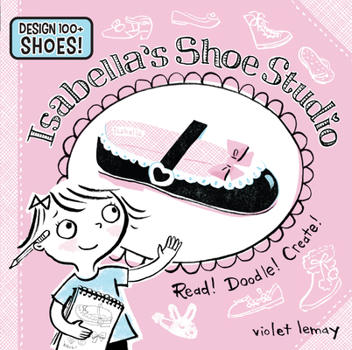 Paperback Isabella's Shoe Studio: Read! Doodle! Create! Book