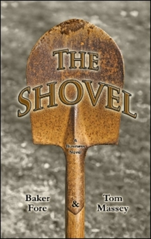 Paperback The Shovel: A Business Novel Book