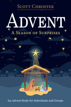 Paperback Advent - a Season of Surprises: An Advent Study for Individuals and Groups Book