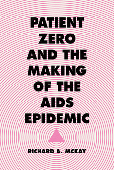 Paperback Patient Zero and the Making of the AIDS Epidemic Book