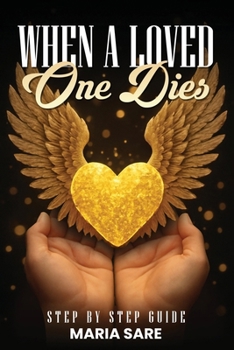 Paperback When A Love One Dies: A Step-By-Step Guide Book