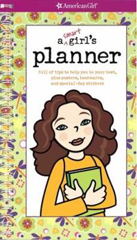 Spiral-bound A Smart Girl's Planner: Full of Tips to Help You Be Your Best, Plus Posters, Bookmarks, and Special-Day Stickers [With Poster and Bookmark] Book