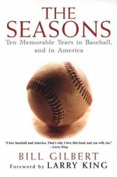 Paperback The Seasons: Ten Memorable Years in Baseball, and in America Book