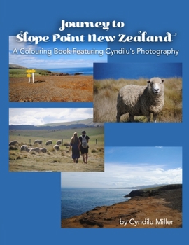 Paperback Journey to Slope Point New Zealand: A Colouring Book Featuring Cyndilu's Photography Book