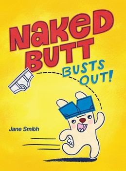 Hardcover Naked Butt Busts Out! Book