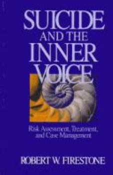 Paperback Suicide and the Inner Voice: Risk Assessment, Treatment, and Case Management Book