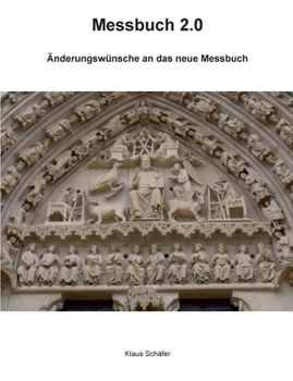 Paperback Messbuch 2.0: Änderungswünsche an das neue Messbuch [German] Book