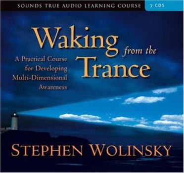 Audio CD Waking from the Trance: A Practical Course for Developing Multi-Dimensional Awareness [With Workbook] Book