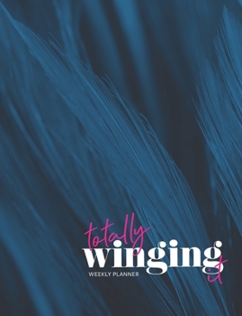 Paperback Totally winging it weekly planner Book