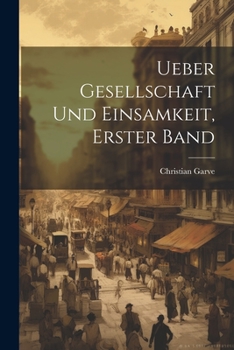 Paperback Ueber Gesellschaft und Einsamkeit, Erster Band [German] Book