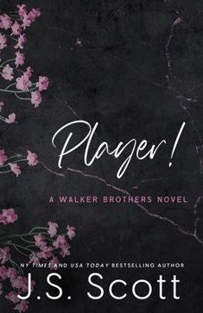 Player!: A Walker Brothers Novel - Book #2 of the Walker Brothers