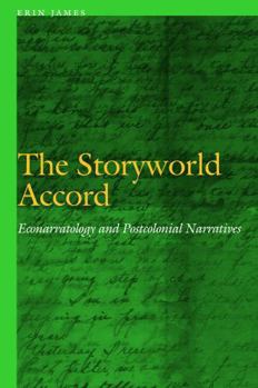 The Storyworld Accord: Econarratology and Postcolonial Narratives - Book  of the Frontiers of Narrative