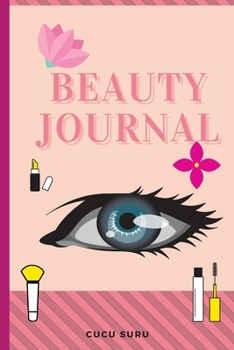 Beauty Journal: Makeup Collection Notebook