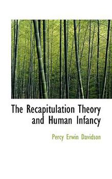 Paperback The Recapitulation Theory and Human Infancy Book