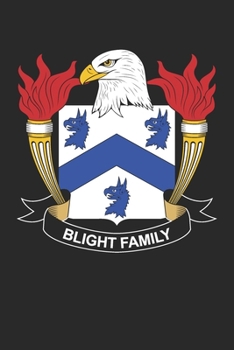 Paperback Blight: Blight Coat of Arms and Family Crest Notebook Journal (6 x 9 - 100 pages) Book