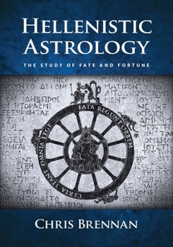 Paperback Hellenistic Astrology: The Study of Fate and Fortune Book