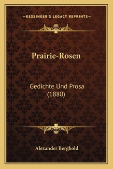 Paperback Prairie-Rosen: Gedichte Und Prosa (1880) [German] Book