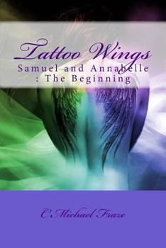 Paperback Tattoo Wings: Samuel and Annabelle: The Beginning Book