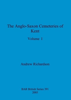 Paperback The Anglo-Saxon Cemeteries of Kent, Volume I Book