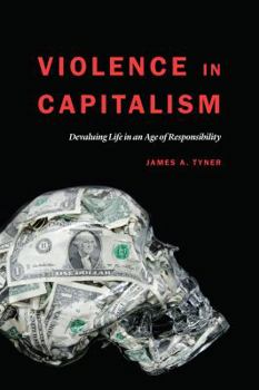 Paperback Violence in Capitalism: Devaluing Life in an Age of Responsibility Book