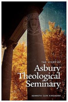 Paperback The Story of Asbury Theological Seminary Book