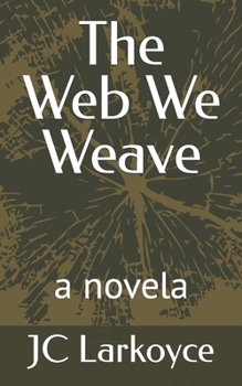 Paperback The Web We Weave: a novela Book