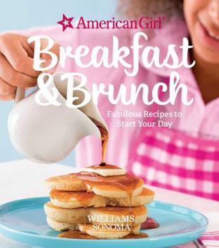 Hardcover American Girl: Breakfast & Brunch: Fabulous Recipes to Start Your Day Book