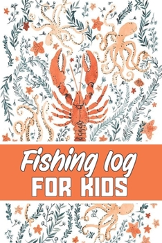 Paperback fishing log for kids: Blank Lined Gift fishing logbook for all fishing kids it will be the best Gift Idea for fishing and hunting Lovers. Book