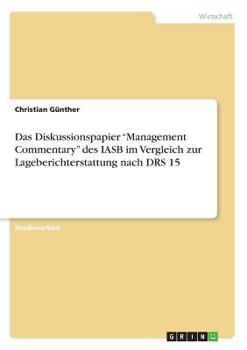 Paperback Das Diskussionspapier "Management Commentary" des IASB im Vergleich zur Lageberichterstattung nach DRS 15 [German] Book