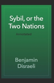 Paperback Sybil or The Two Nations Annotated Book