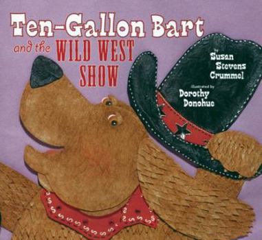 Hardcover Ten-Gallon Bart and the Wild West Show Book