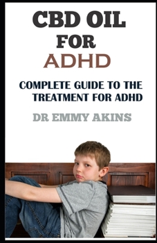 Paperback CBD Oil for ADHD: Complete Guide for the Treatment of ADHD Book