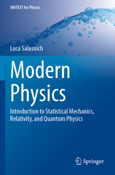 Paperback Modern Physics: Introduction to Statistical Mechanics, Relativity, and Quantum Physics Book