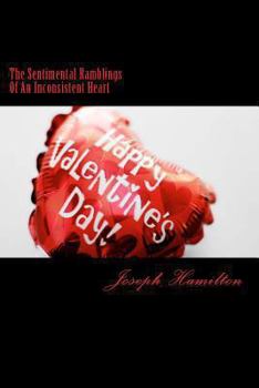 Paperback The Sentimental Ramblings Of An Inconsistent Heart Book